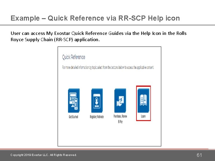 Example – Quick Reference via RR-SCP Help icon User can access My Exostar Quick