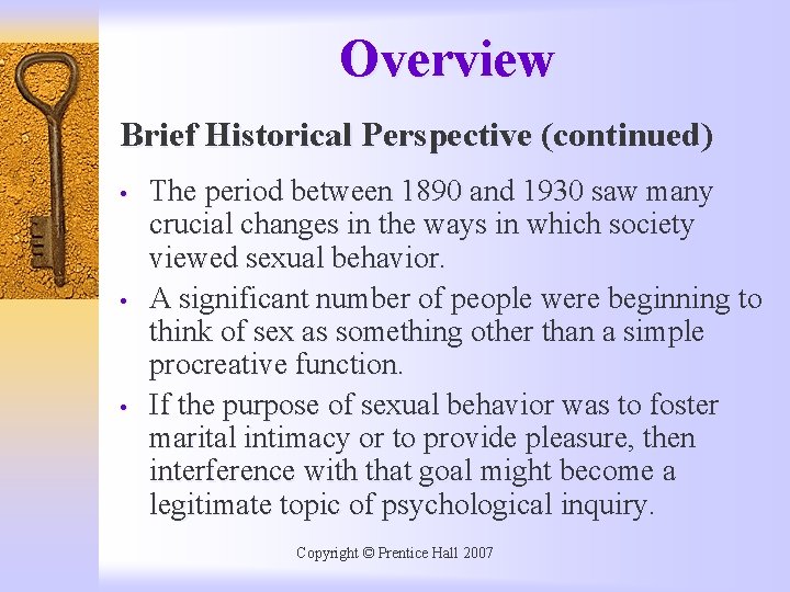 Overview Brief Historical Perspective (continued) • • • The period between 1890 and 1930