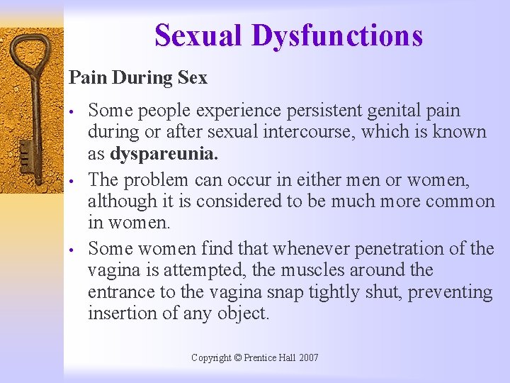 Sexual Dysfunctions Pain During Sex • • • Some people experience persistent genital pain