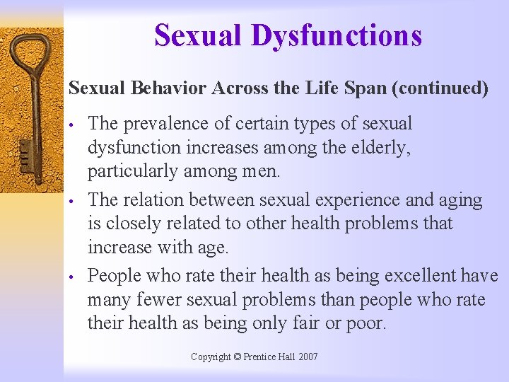 Sexual Dysfunctions Sexual Behavior Across the Life Span (continued) • • • The prevalence