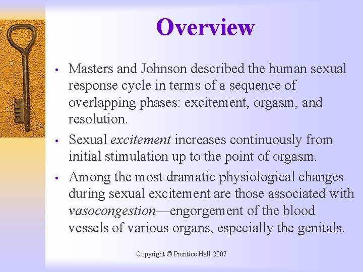 Overview • • • Masters and Johnson described the human sexual response cycle in