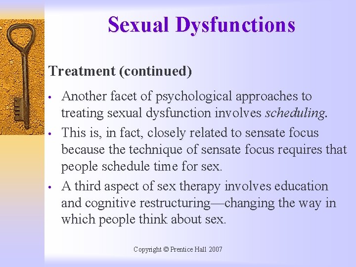 Sexual Dysfunctions Treatment (continued) • • • Another facet of psychological approaches to treating