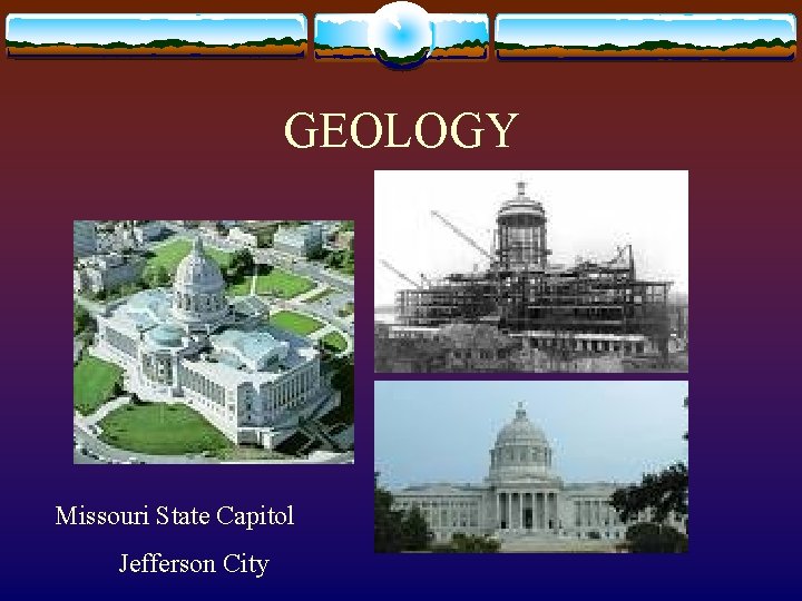 GEOLOGY Missouri State Capitol Jefferson City 