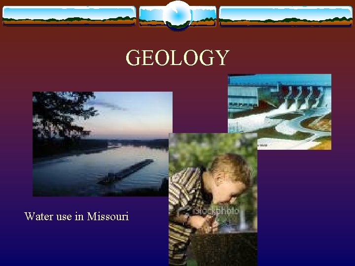 GEOLOGY Water use in Missouri 