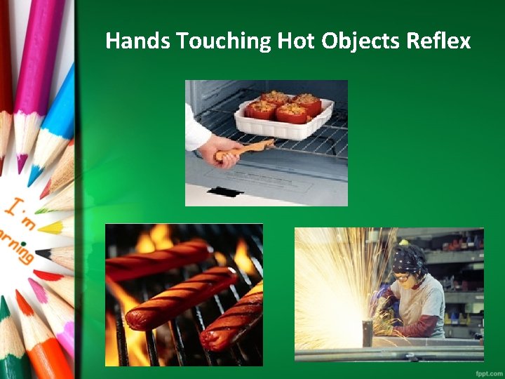 Hands Touching Hot Objects Reflex 7 