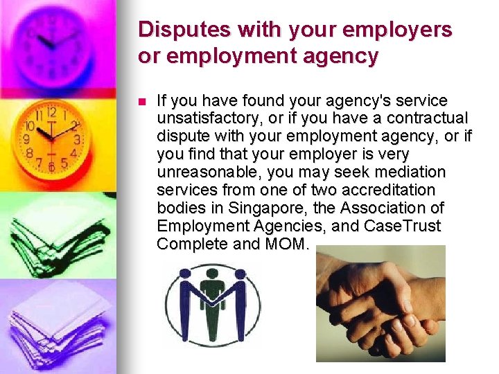 Disputes with your employers or employment agency If you have found your agency's service