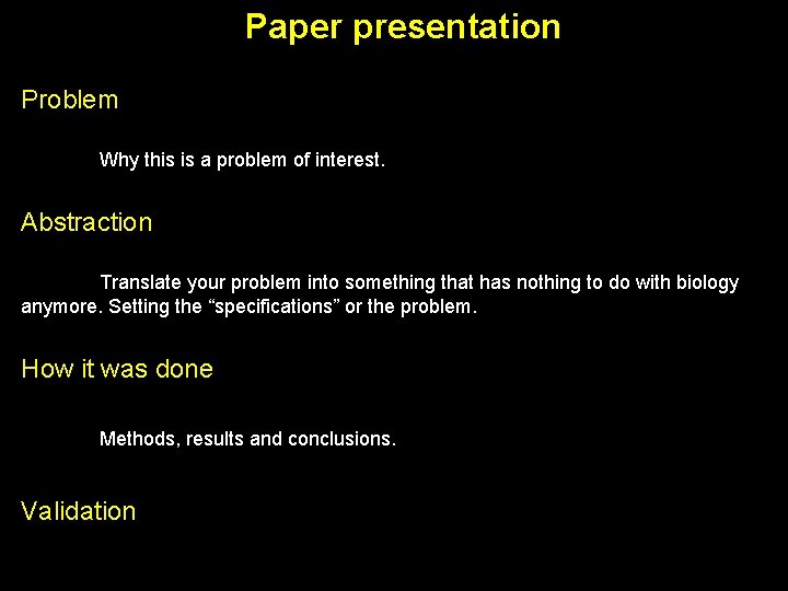 Paper presentation Problem Why this is a problem of interest. Abstraction Translate your problem