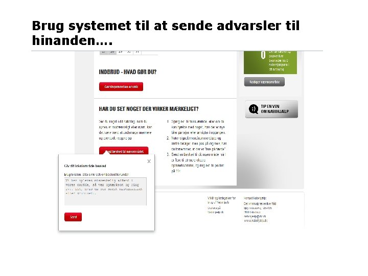 Brug systemet til at sende advarsler til hinanden…. 