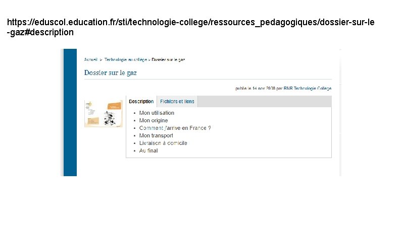 https: //eduscol. education. fr/sti/technologie-college/ressources_pedagogiques/dossier-sur-le -gaz#description 