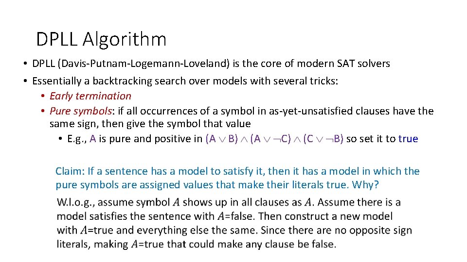 DPLL Algorithm • DPLL (Davis-Putnam-Logemann-Loveland) is the core of modern SAT solvers • Essentially