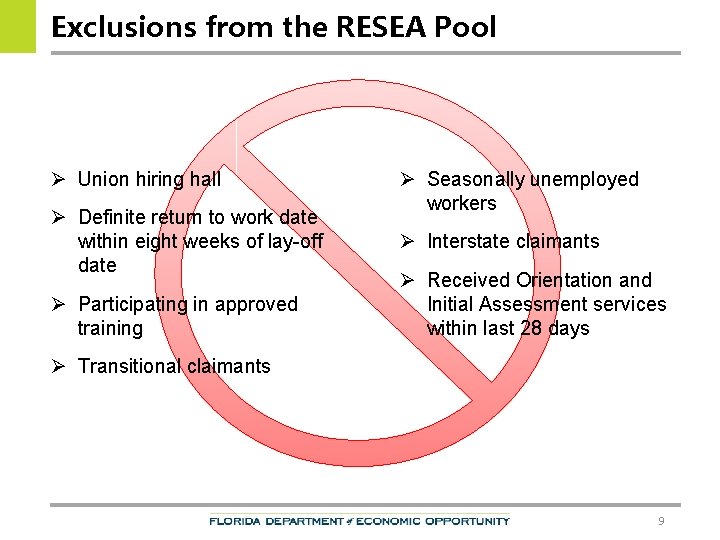 Exclusions from the RESEA Pool Ø Union hiring hall Ø Definite return to work