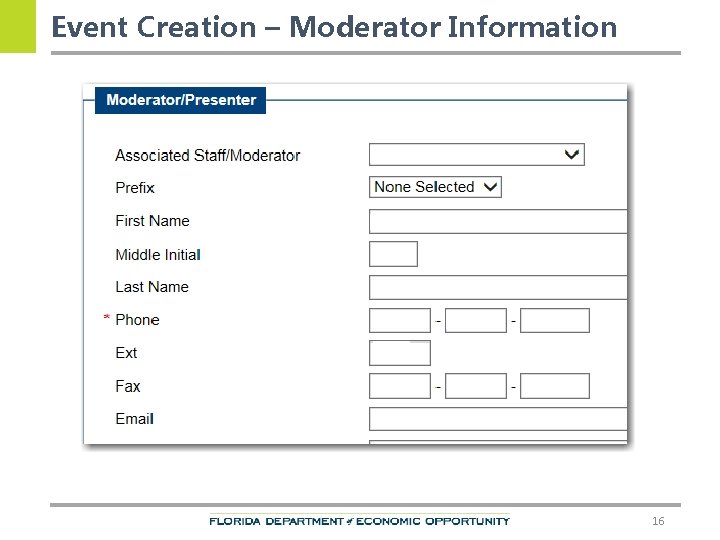 Event Creation – Moderator Information 16 