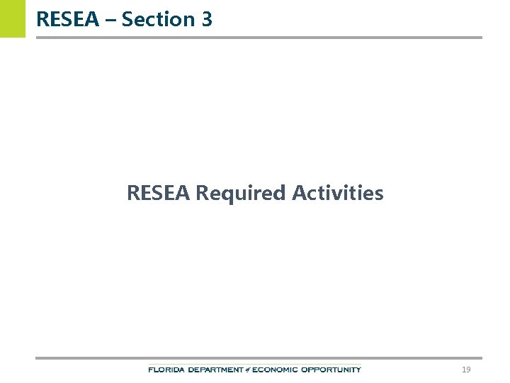 RESEA – Section 3 RESEA Required Activities 19 