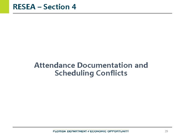 RESEA – Section 4 Attendance Documentation and Scheduling Conflicts 29 