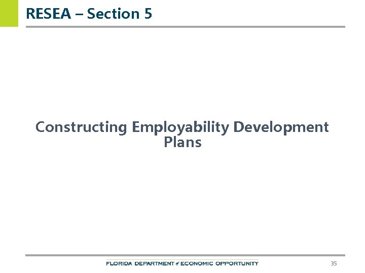 RESEA – Section 5 Constructing Employability Development Plans 35 