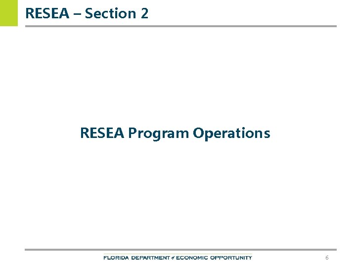 RESEA – Section 2 RESEA Program Operations 6 