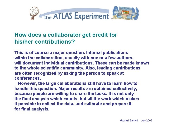 How does a collaborator get credit for his/her contributions? This is of course a