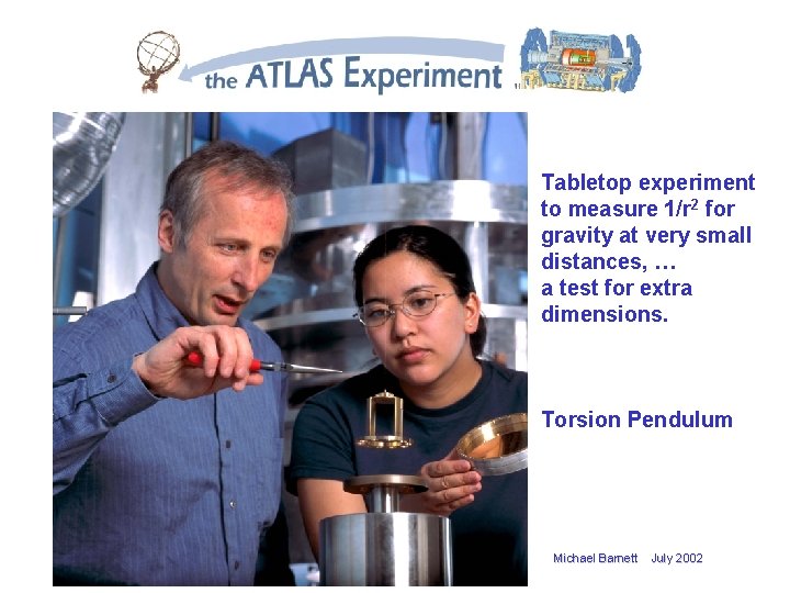 Tabletop experiment to measure 1/r 2 for gravity at very small distances, … a