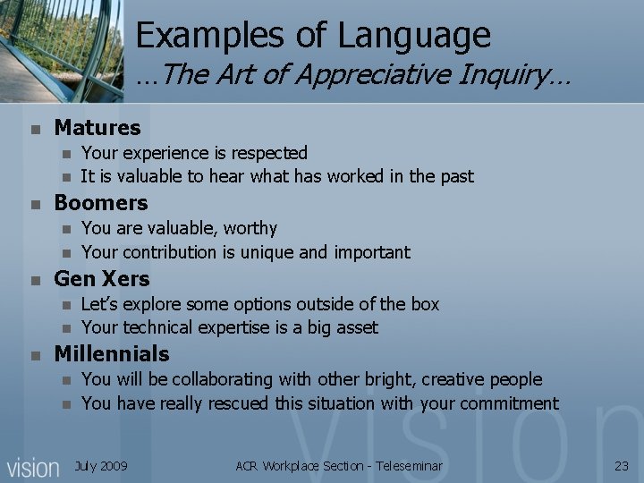Examples of Language …The Art of Appreciative Inquiry… n Matures n n n Boomers