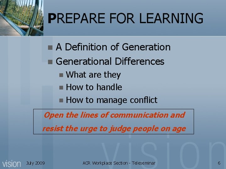 PREPARE FOR LEARNING A Definition of Generation n Generational Differences n What are they