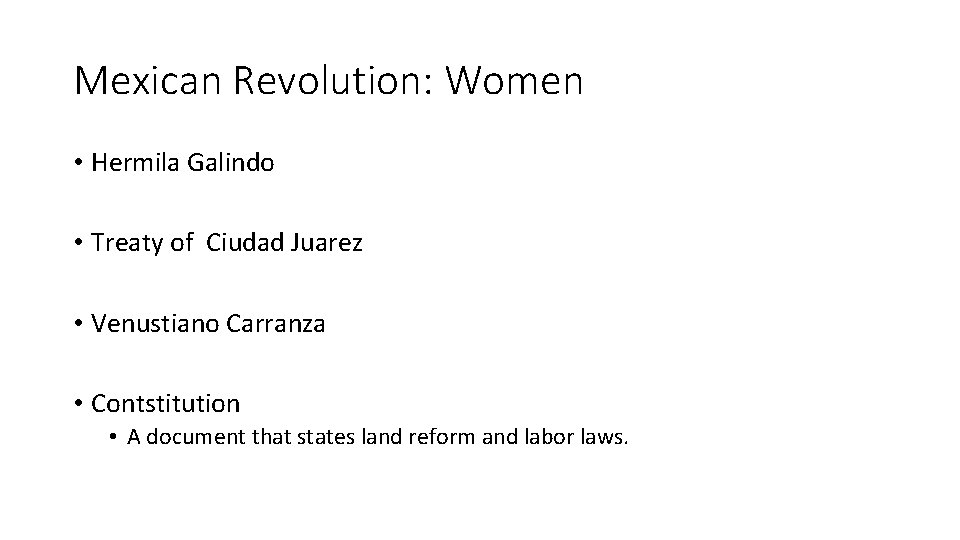 Mexican Revolution: Women • Hermila Galindo • Treaty of Ciudad Juarez • Venustiano Carranza