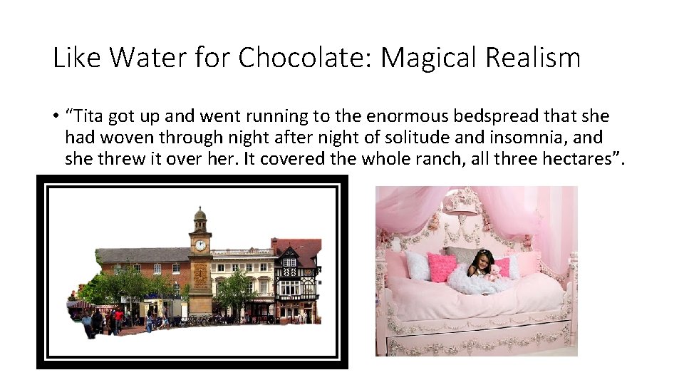 Like Water for Chocolate: Magical Realism • “Tita got up and went running to