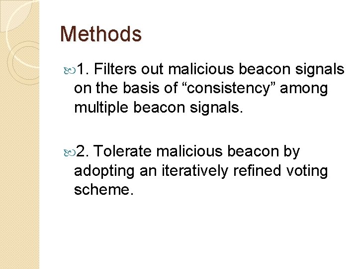 Methods 1. Filters out malicious beacon signals on the basis of “consistency” among multiple
