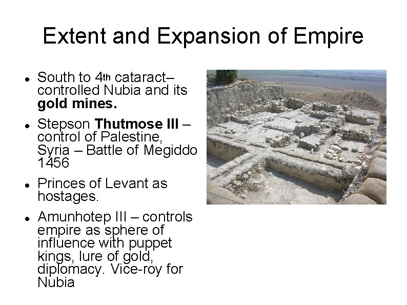 Extent and Expansion of Empire South to 4 th cataract– controlled Nubia and its
