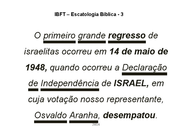 IBFT – Escatologia Bíblica - 3 O primeiro grande regresso de israelitas ocorreu em