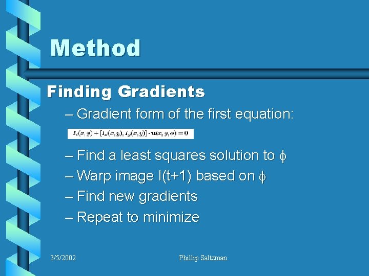 Method Finding Gradients – Gradient form of the first equation: – Find a least