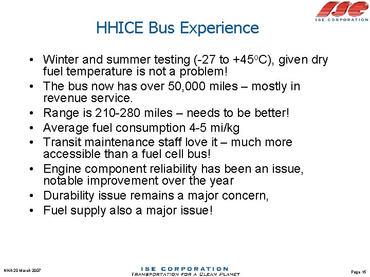 HHICE Bus Experience • Winter and summer testing (-27 to +45 o. C), given