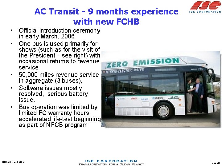 AC Transit - 9 months experience with new FCHB • Official introduction ceremony in
