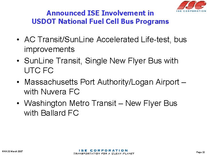 Announced ISE Involvement in USDOT National Fuel Cell Bus Programs • AC Transit/Sun. Line