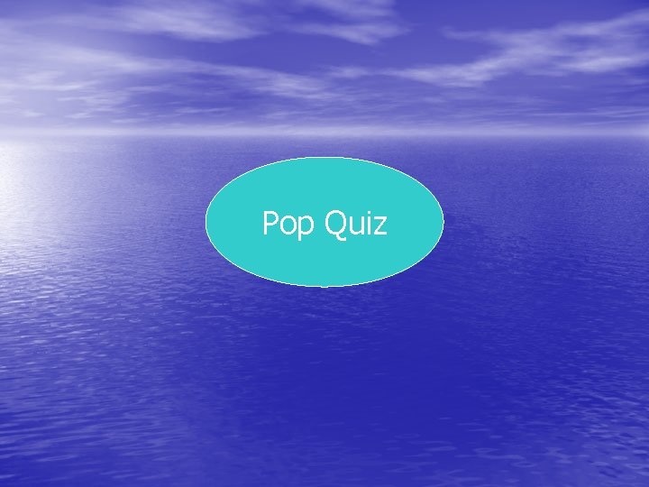 Pop Quiz 