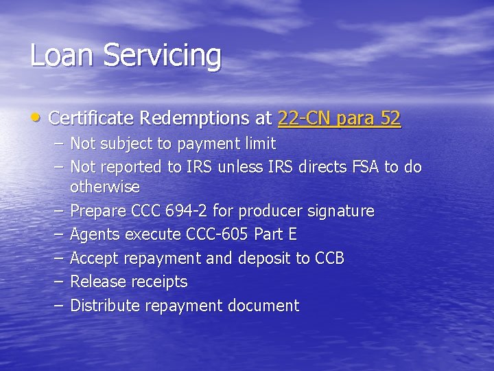 Loan Servicing • Certificate Redemptions at 22 -CN para 52 – Not subject to