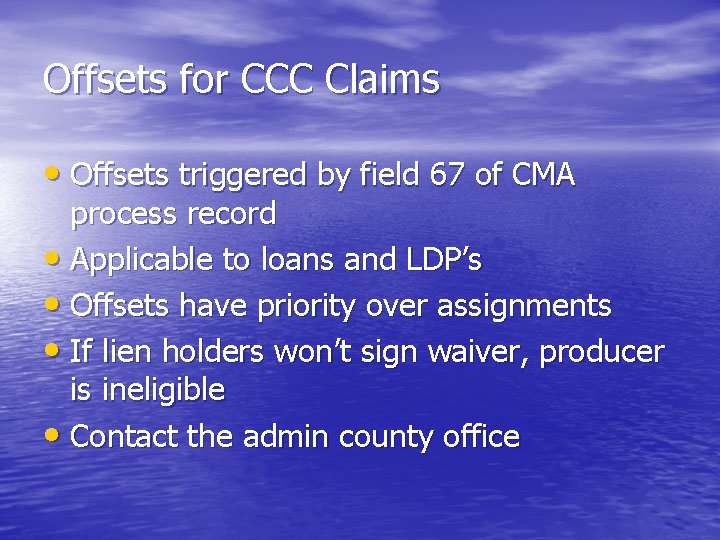 Offsets for CCC Claims • Offsets triggered by field 67 of CMA process record