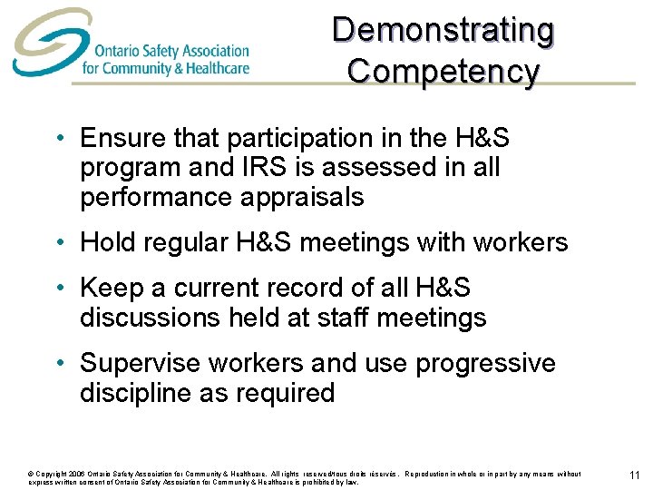 Demonstrating Competency • Ensure that participation in the H&S program and IRS is assessed