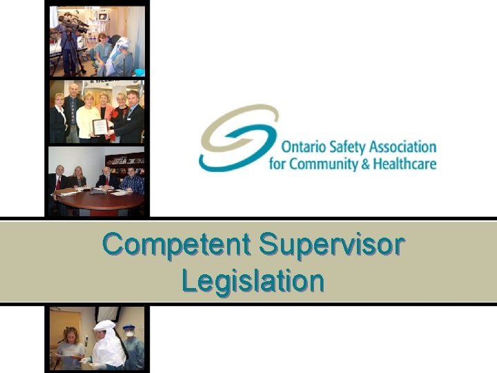 Competent Supervisor Legislation 