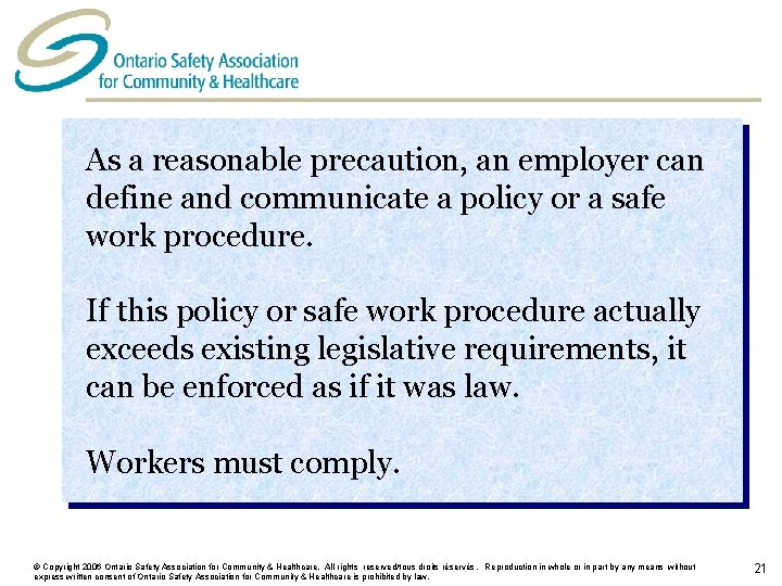 As a reasonable precaution, an employer can define and communicate a policy or a