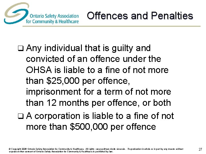 Offences and Penalties q Any individual that is guilty and convicted of an offence