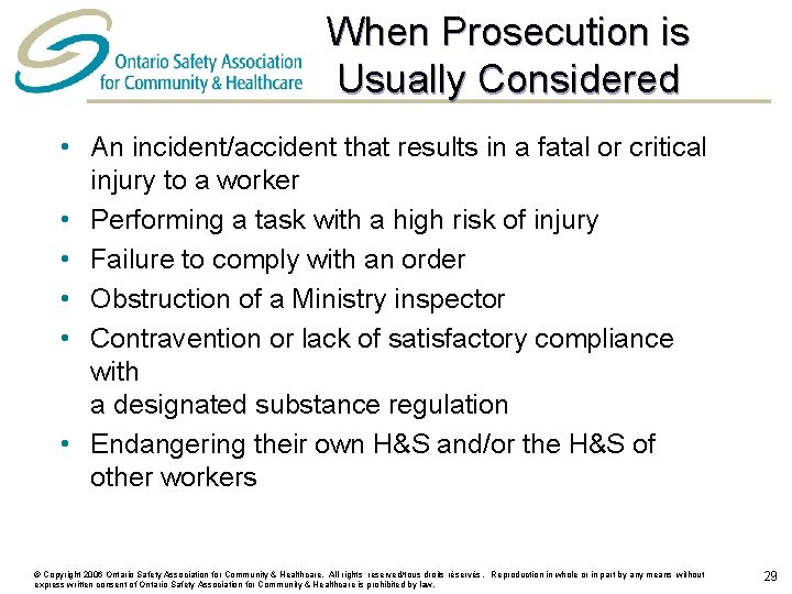 When Prosecution is Usually Considered • An incident/accident that results in a fatal or