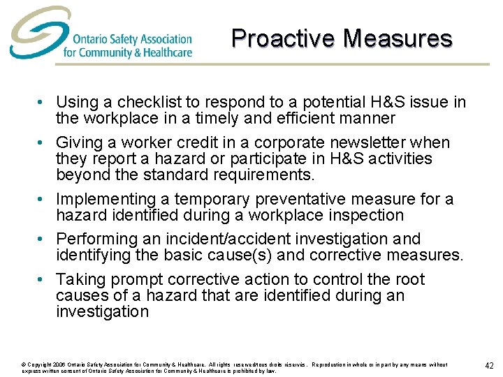 Proactive Measures • Using a checklist to respond to a potential H&S issue in