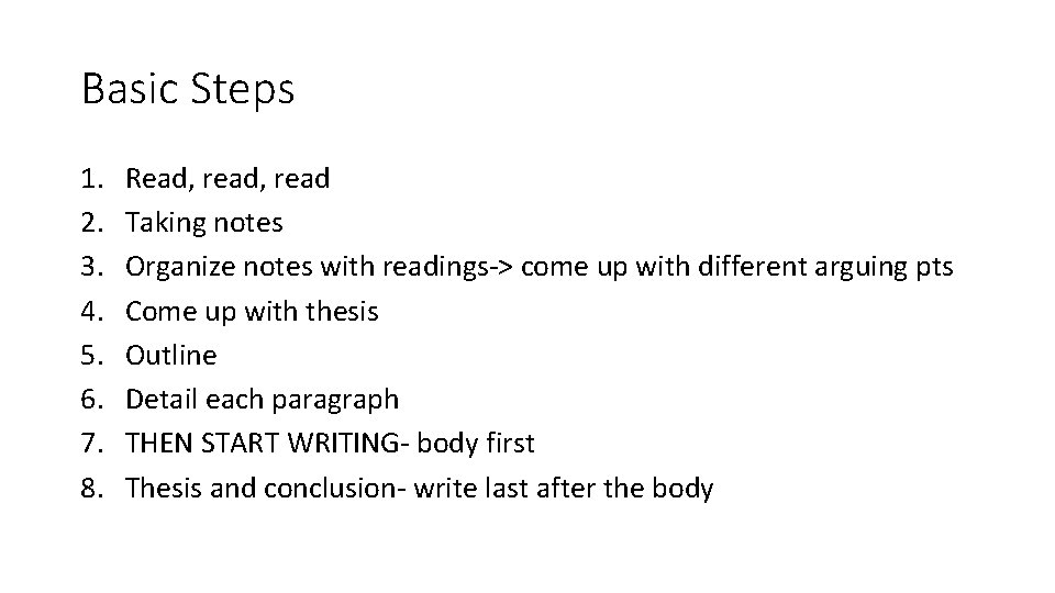 Basic Steps 1. 2. 3. 4. 5. 6. 7. 8. Read, read Taking notes
