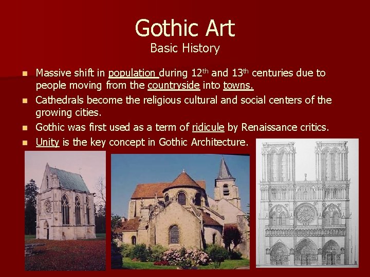 Gothic Art Basic History Massive shift in population during 12 th and 13 th