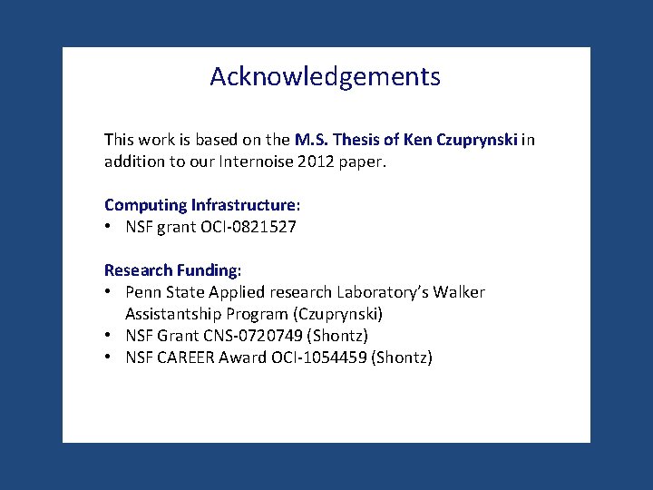 Acknowledgements This work is based on the M. S. Thesis of Ken Czuprynski in