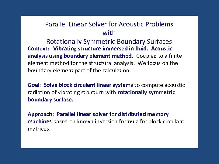 Parallel Linear Solver for Acoustic Problems with Rotationally Symmetric Boundary Surfaces Context: Vibrating structure