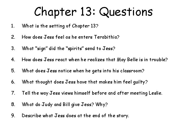 Chapter 13: Questions 1. What is the setting of Chapter 13? 2. How does