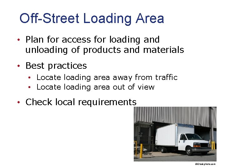 Off-Street Loading Area • Plan for access for loading and unloading of products and Off-Street Loading Area • Plan for access for loading and unloading of products and