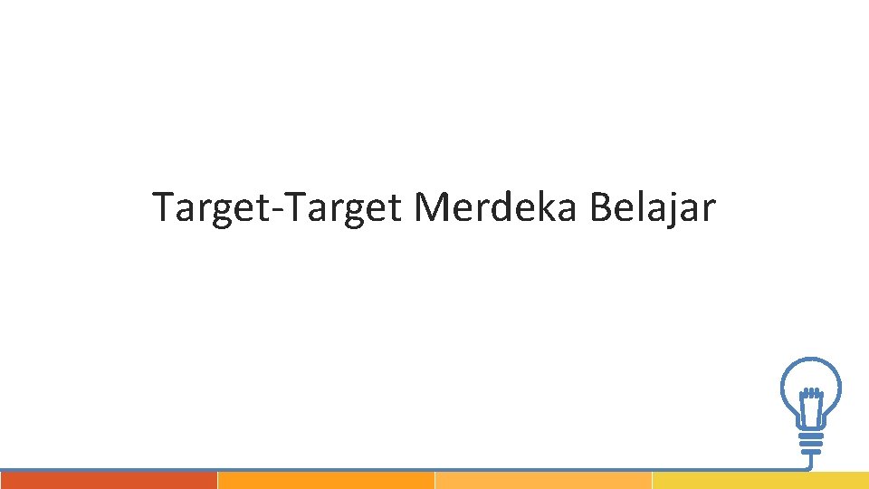 Target-Target Merdeka Belajar 