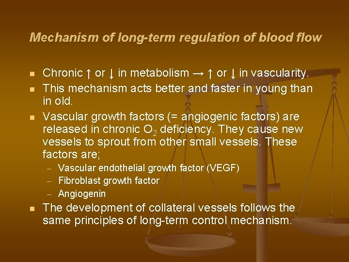 Mechanism of long-term regulation of blood flow n n n Chronic ↑ or ↓ Mechanism of long-term regulation of blood flow n n n Chronic ↑ or ↓